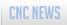 CnC News